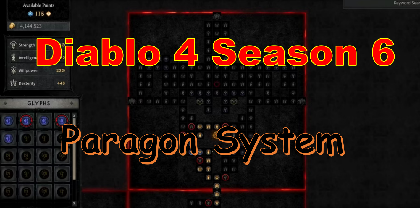 How To Correctly Treat Paragon Board System In Diablo 4 Season 6? – Needed To Be Improved